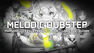 Marshmello x Flux Pavilion - Room To Fall (Feat ELOHIM)