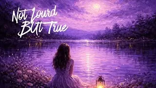 LUNA - Not Loud, But True (Offical Audio)