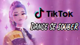 Dance se souber~ {TikTok} 2026🔥