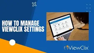 How to Manage ViewClix Settings