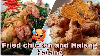 Fried Chicken and Halang Halang Yummy|Claire Mae Baldeo Dibdib