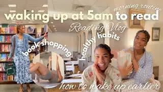 waking up at 5am to read *life changing morning routine* book shopping + haul, tips for reading more