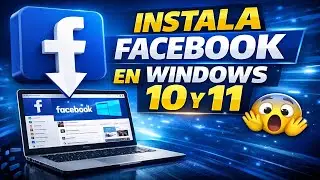 Instalar Facebook App en Windows 10 y 11 | M&eacute;todo R&aacute;pido y F&aacute;cil