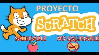 SALUDABLE Y NO SALUDABLE SCRATCH PROYECTO FÁCIL #scratchtutorial #scratch #proyectos #education