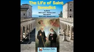 Life of Saint Benedict - Bob Lord