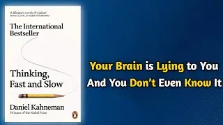 Thinking, Fast and Slow | Why Your Brain Tricks You Every Day