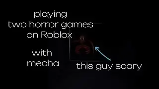 playing two horror games on Roblox with mecha/ the other horror is a bonus