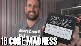 Intel i9 7980XE 18 Core 36 Thread HEDT CPU Review