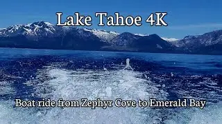 Lake Tahoe [4K] Boat Ride | Virtual Boating Tour Happy Relaxation Video- Zephyr Cove to Emerald Bay
