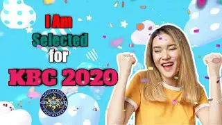 I Got Selected | KBC Online Audition Detailed Video | Kaun Banega Crorepati 2020