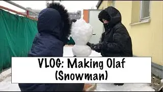 Vlog: Making Olaf (Snowman)