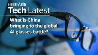 What is China bringing to the global AI glasses battle?
