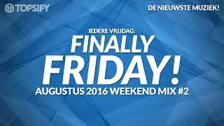 Nieuwe Muziek Augustus 2016 Weekend Mix #2 - Topsify