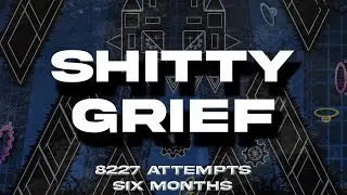 (NEW HARDEST) Shitty Grief 100% (Extreme Demon)