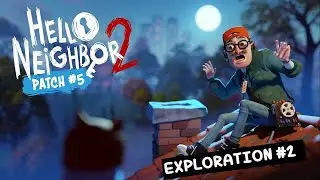 Hello Neighbor 2 | PATCH 5 Gameplay PART 2