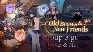 Old Brews & New Friends: Group 3 guests 'Topaz+Numby' | Honkai Star Rail event 🍷🍸🍹🥂[3.5]