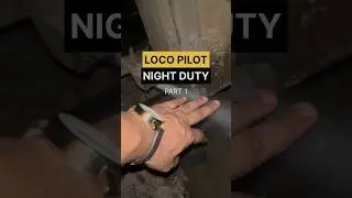 LOCO PILOT NIGHT DUTY IN SUMMER part 1