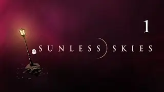Sunless Skies Episode 1 Full Release!