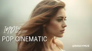 INDIE POP CINEMATIC