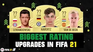 FIFA 21 | BIGGEST RATING UPGRADES! 😱🔥| FT. HAVERTZ, LEWANDOWSKI, VAN DE BEEK... etc