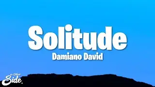 Damiano David - Solitude (No One Understands Me) (Lyrics)