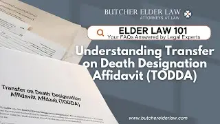 Understanding Transfer on Death Designation Affidavit (TODDA)
