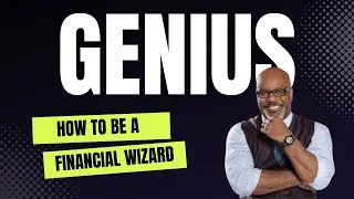 How to become a financial genius - Dr Boyce Watkins
