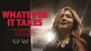 WHATEVER IT TAKES - A SHORT MOVIE (2021)