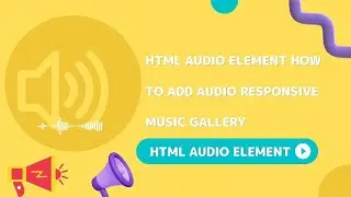 HTML Audio Element How to Add Audio responsive music gallery