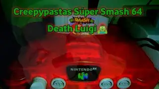 Creepypastas S&uacute;per Smash 64 : Death Luigi