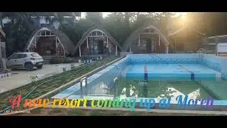 A new resort coming up at Moreh Town: Under construction