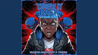 Throw It Back (7Figure Remix)