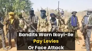 BREAKING: Jan 20 Deadline &mdash; Bandits Drop Attack Notes, Demand Levies In Oyo Village