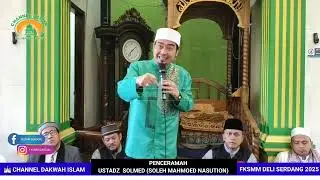 Road Show.. Ust. SOLMED (SOLEH MAHMOED NASUTION) | Medan Sumatera Utara FKSMM 2025
