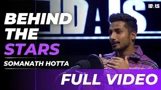 Somanath Hotta - Full Podcast Video | Behind The Stars | IDALS