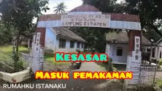 KAMPUNG TAPEN GAK SENGAJA MASUK KE PEMAKAMAN
