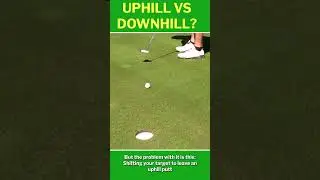 The Problem With Uphill Putts. Stop Preferring Them Over Downhill Ones #shorts