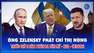 Ông Volodymyr Zelensky ra chỉ đạo đặc biệt trước đàm phán ba bên tại Abu Dhabi