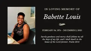In Loving Memory Of Babette Louis | vendredi 12 décembre, 2025 | FSBC OF SPRING VALLEY, NY