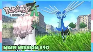 Main Mission #40 - The One That Gives *Where To Catch Xerneas & Alpha Steelix Gallade Pangoro* In ZA