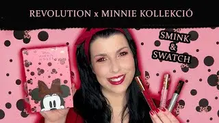 REVOLUTION X MINNIE MOUSE KOLLEKCIÓ // Smink & Swatch //
