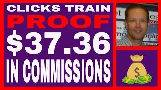 Clicks Train Review - $37.36 In Commissions - INCOME $ PROOF - Autopilot Buyers Traffic!!!
