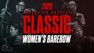 2026 Lancaster Archery Classic | Women's Barebow Finals Match