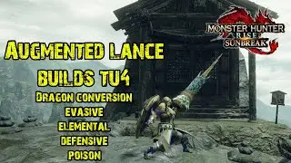 MHR Sunbreak - Augmented Lance Builds TU4