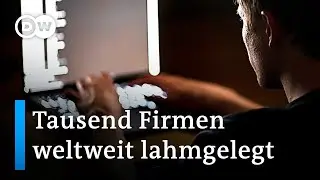 Hackerangriff legt weltweit Computer lahm | DW Nachrichten