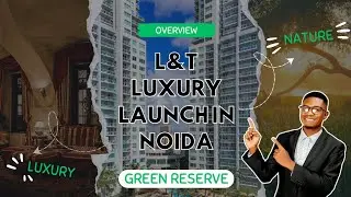 L&T Realty Luxury Apartments | Sector 128 Noida | Golf Course Facing 3, 4 & 5 BHK | Tierravista