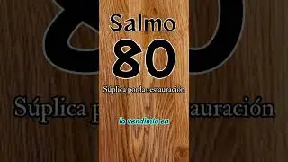 SALMO 80 -S&uacute;plica por la restauraci&oacute;n  #salmo80 #salmo91 #salmos