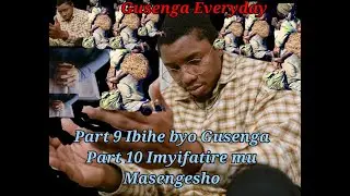 🔵AMASENGESHO Prt 9-10 IBIHE BYO GUSENGA,IMYIFATIRE MU MASENGESHO Pasteur Mpazibirego