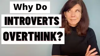 How Introverts Can Overcome The Trap Of Overthinking