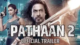 🔥 Pathan 2 - Shah Rukh Khan's Ultimate Action Comeback! 💥🔥 | Official Concept Trailer 🎬🔥